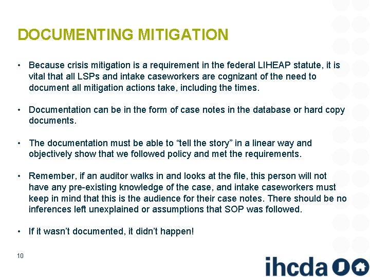 DOCUMENTING MITIGATION • Because crisis mitigation is a requirement in the federal LIHEAP statute,