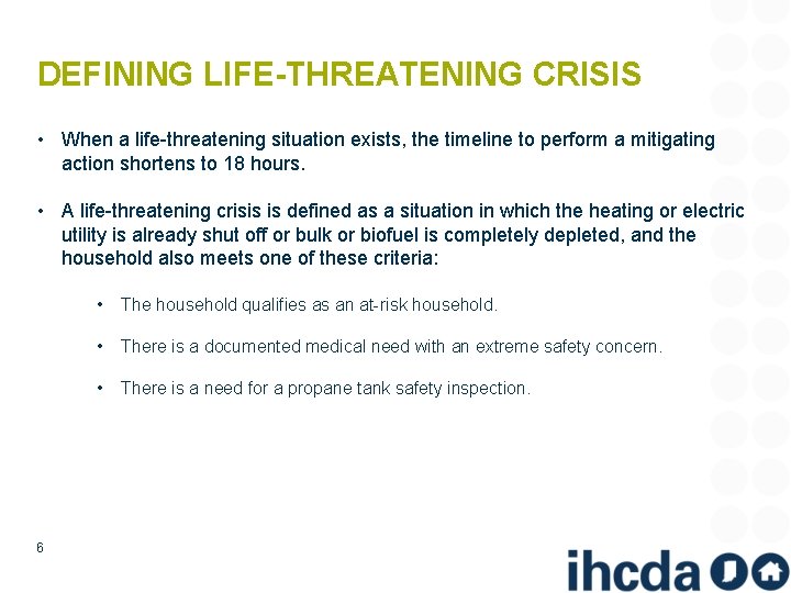 DEFINING LIFE-THREATENING CRISIS • When a life-threatening situation exists, the timeline to perform a