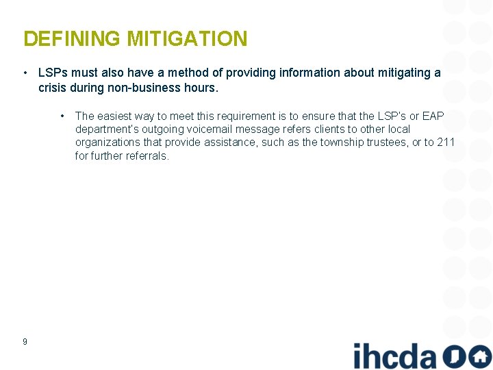 DEFINING MITIGATION • LSPs must also have a method of providing information about mitigating