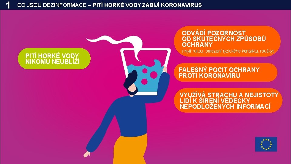 1 CO JSOU DEZINFORMACE – PITÍ HORKÉ VODY ZABÍJÍ KORONAVIRUS ODVÁDÍ POZORNOST OD SKUTEČNÝCH