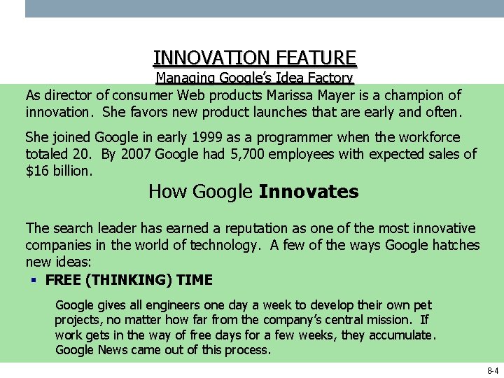 INNOVATION FEATURE Managing Google’s Idea Factory As director of consumer Web products Marissa Mayer