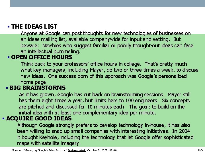 § THE IDEAS LIST Anyone at Google can post thoughts for new technologies of