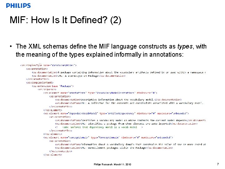 MIF: How Is It Defined? (2) • The XML schemas define the MIF language