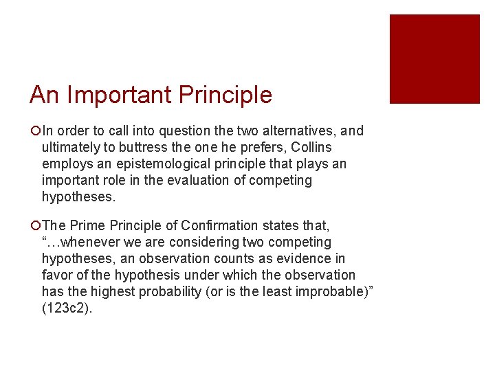 An Important Principle ¡In order to call into question the two alternatives, and ultimately