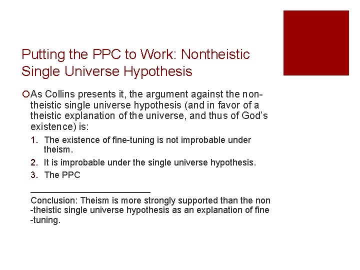 Putting the PPC to Work: Nontheistic Single Universe Hypothesis ¡As Collins presents it, the