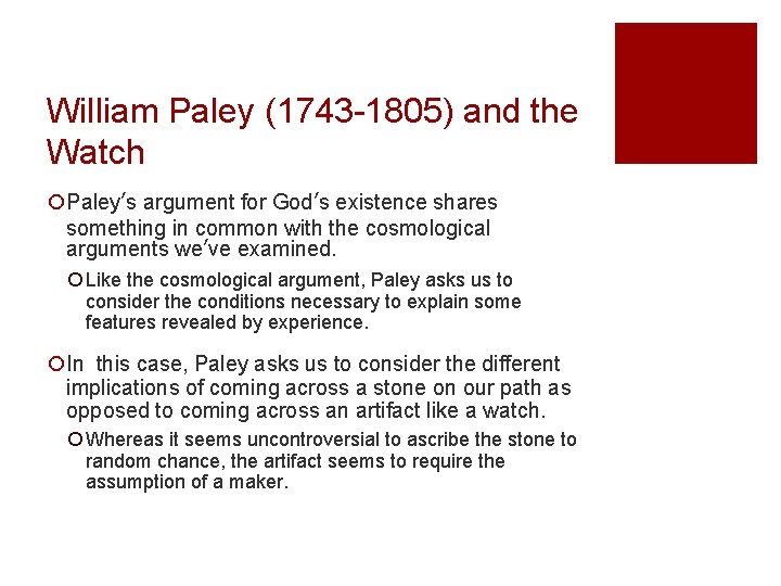 William Paley (1743 -1805) and the Watch ¡Paley’s argument for God’s existence shares something