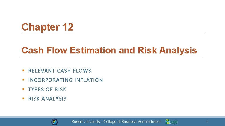 Chapter 12 Cash Flow Estimation and Risk Analysis § RELEVANT CASH FLOWS § INCORPORATING