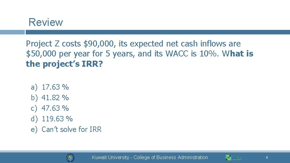 Review Project Z costs $90, 000, its expected net cash inflows are $50, 000