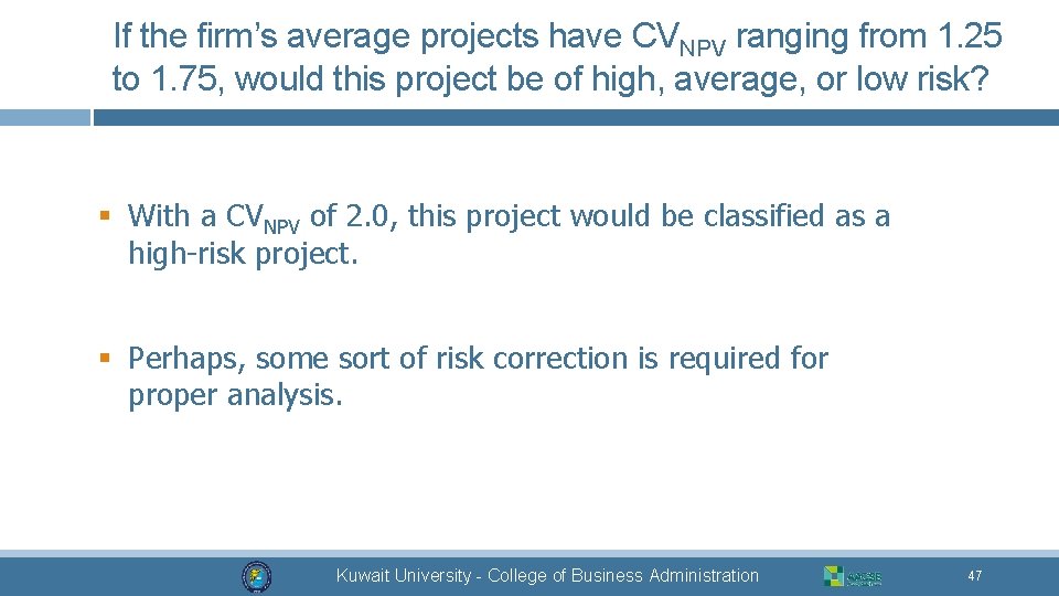 If the firm’s average projects have CVNPV ranging from 1. 25 to 1. 75,