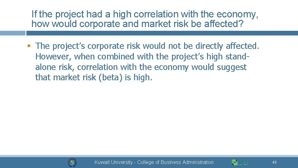 If the project had a high correlation with the economy, how would corporate and