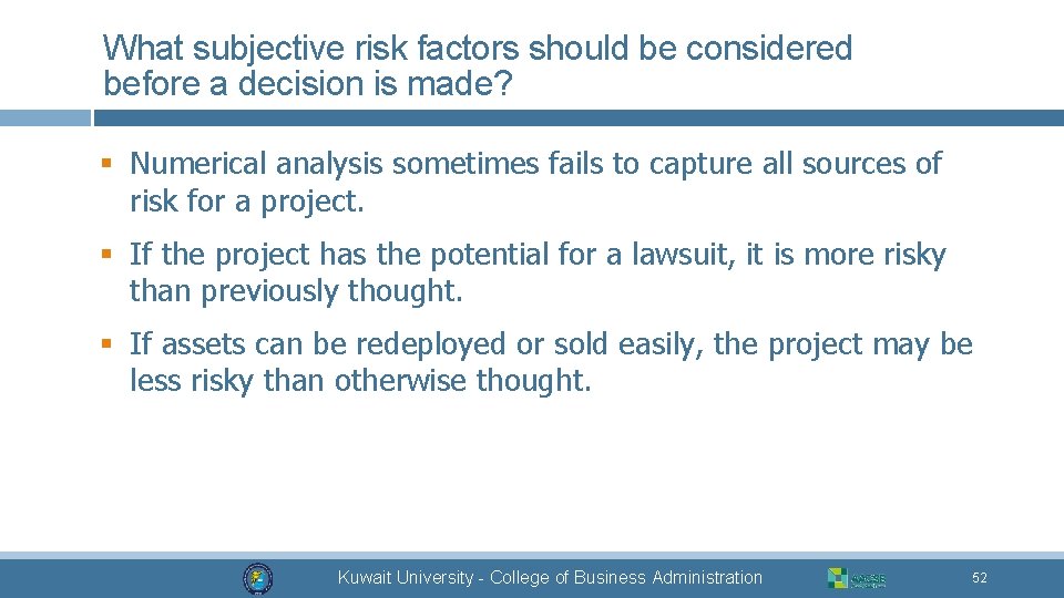 What subjective risk factors should be considered before a decision is made? § Numerical