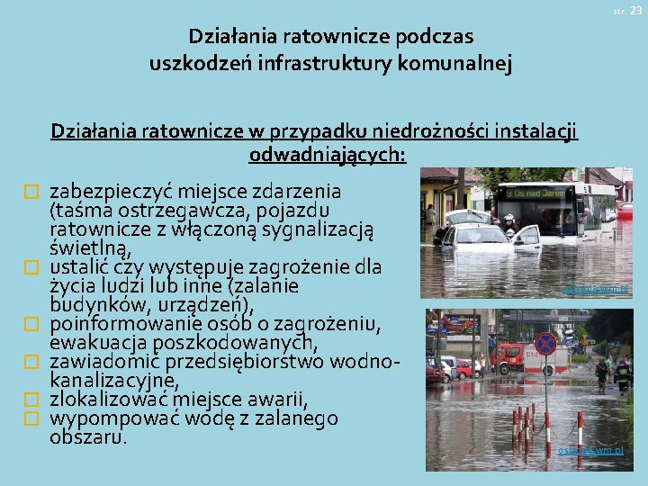 str. 23 Działania ratownicze podczas uszkodzeń infrastruktury komunalnej Działania ratownicze w przypadku niedrożności instalacji