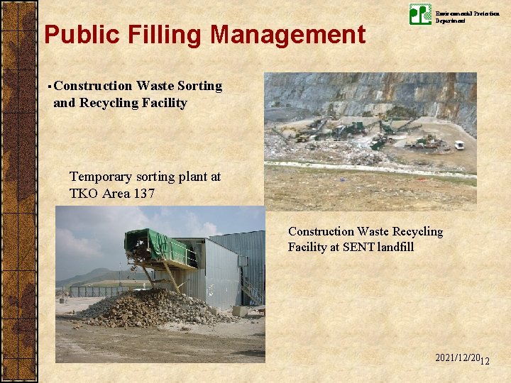 Public Filling Management Environmental Protection Department §Construction Waste Sorting and Recycling Facility Temporary sorting