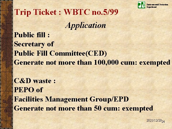 Trip Ticket : WBTC no. 5/99 Environmental Protection Department Application Public fill : Secretary
