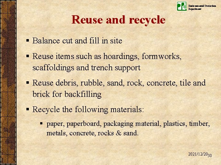 Environmental Protection Department Reuse and recycle § Balance cut and fill in site §