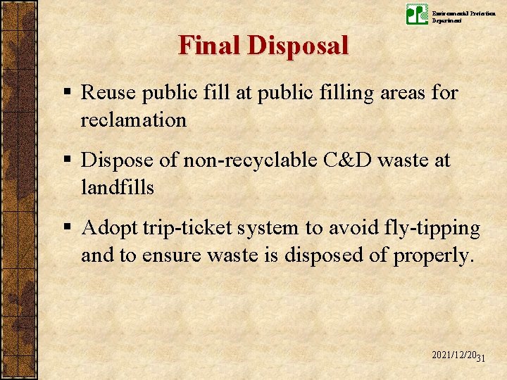 Environmental Protection Department Final Disposal § Reuse public fill at public filling areas for