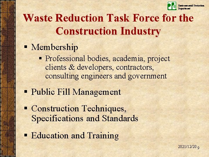 Environmental Protection Department Waste Reduction Task Force for the Construction Industry § Membership §