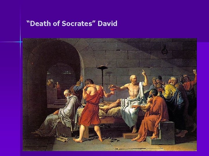 “Death of Socrates” David 