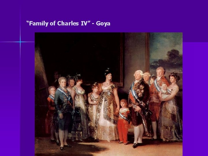 “Family of Charles IV” - Goya 