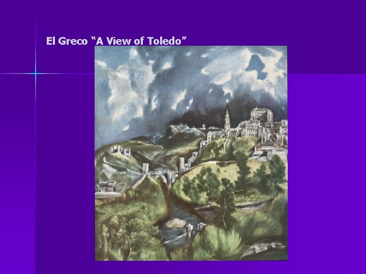 El Greco “A View of Toledo” 
