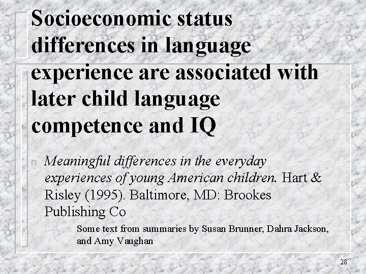 Socioeconomic status differences in language experience are associated with later child language competence and