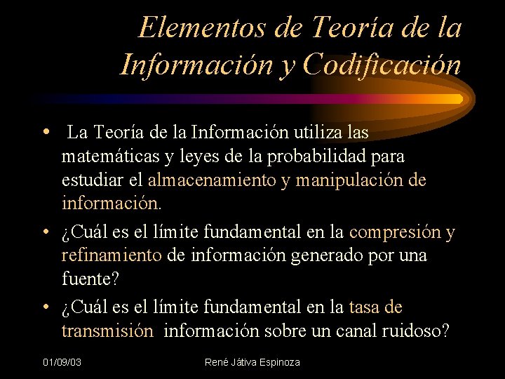 Elementos de Teoría de la Información y Codificación • La Teoría de la Información