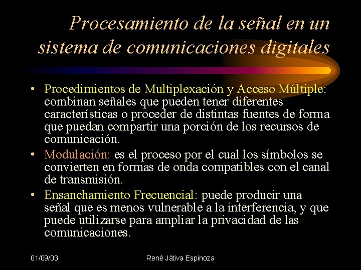 Procesamiento de la señal en un sistema de comunicaciones digitales • Procedimientos de Multiplexación