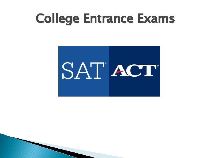 College Entrance Exams 