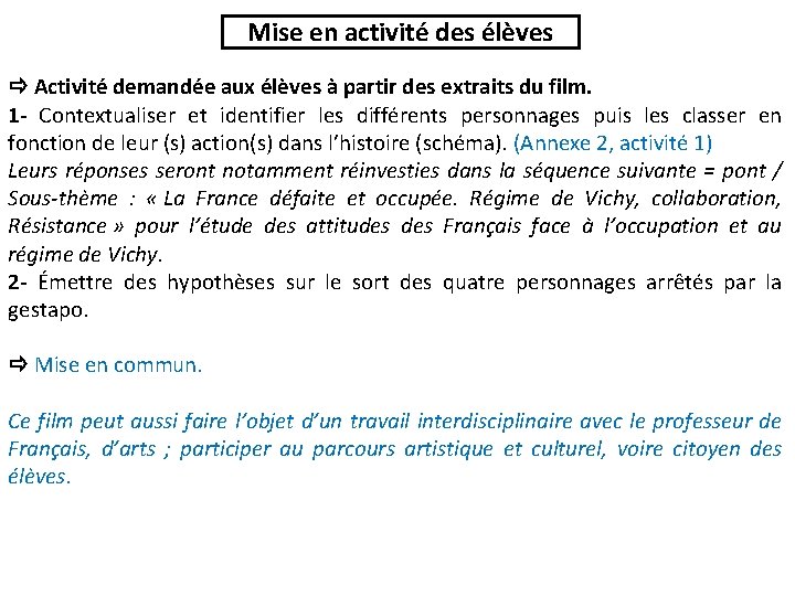 Mise en activité des élèves Activité demandée aux élèves à partir des extraits du