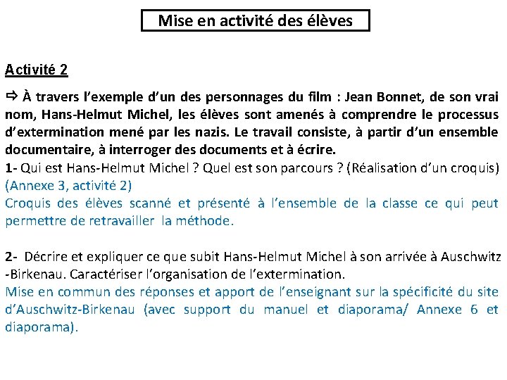 Mise en activité des élèves Activité 2 À travers l’exemple d’un des personnages du