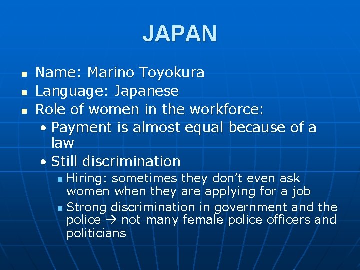 JAPAN n n n Name: Marino Toyokura Language: Japanese Role of women in the