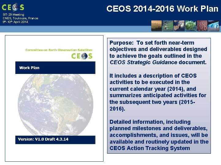 SIT-29 Meeting CNES, Toulouse, France 9 th-10 th April 2014 CEOS 2014 -2016 Work
