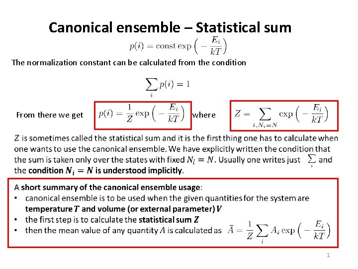Canonical ensemble – Statistical sum The normalization constant can be calculated from the condition
