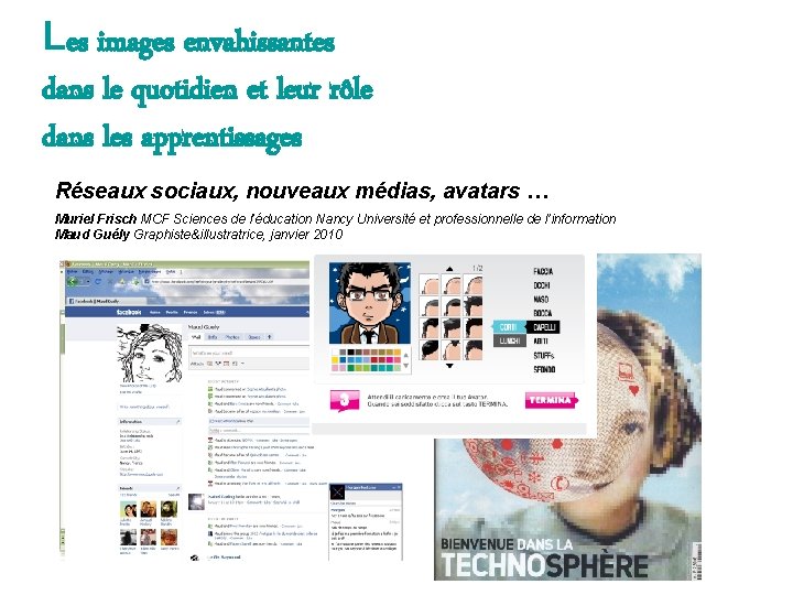 Les images envahissantes dans le quotidien et leur rôle dans les apprentissages Réseaux sociaux,