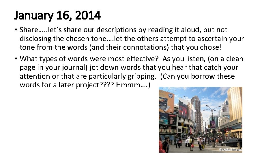 January 16, 2014 • Share…. . let’s share our descriptions by reading it aloud,