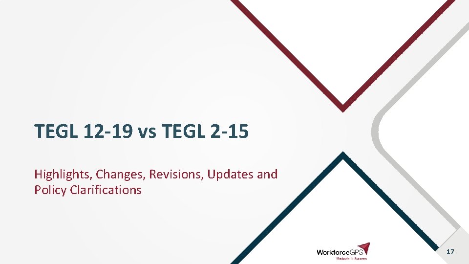 TEGL 12 -19 vs TEGL 2 -15 Highlights, Changes, Revisions, Updates and Policy Clarifications