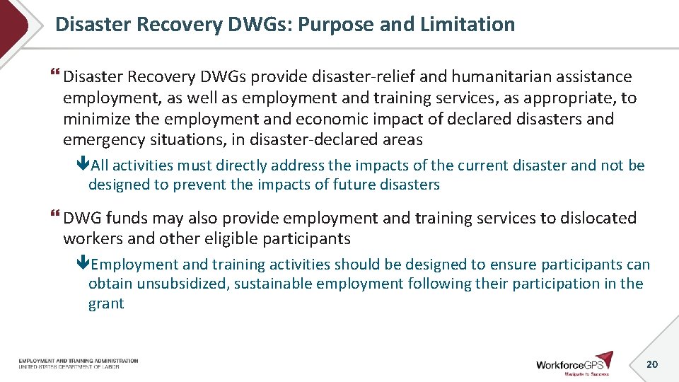 Disaster Recovery DWGs: Purpose and Limitation Disaster Recovery DWGs provide disaster-relief and humanitarian assistance