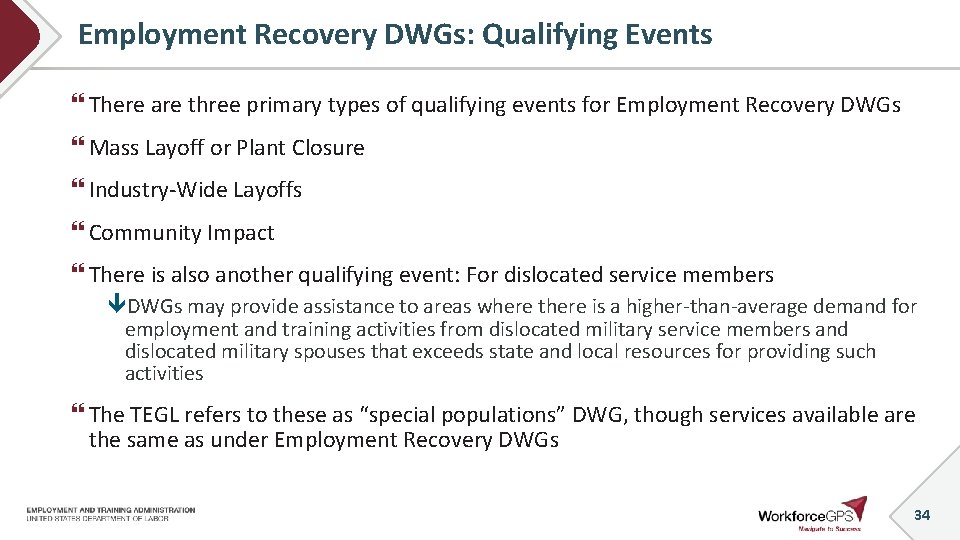 Employment Recovery DWGs: Qualifying Events There are three primary types of qualifying events for