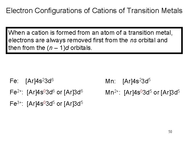 Electron Configurations of Cations of Transition Metals When a cation is formed from an