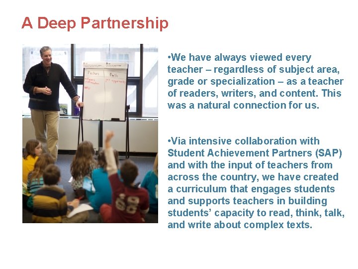 A Deep Partnership • We have always viewed every teacher – regardless of subject A Deep Partnership • We have always viewed every teacher – regardless of subject