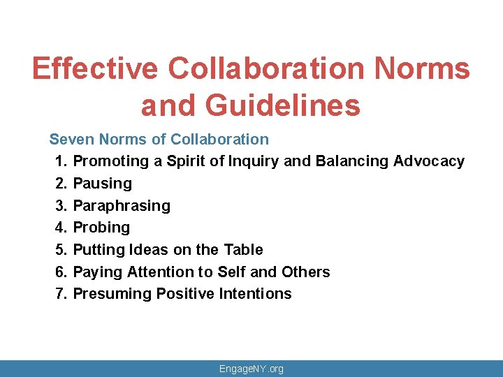 Effective Collaboration Norms and Guidelines Seven Norms of Collaboration 1. Promoting a Spirit of Effective Collaboration Norms and Guidelines Seven Norms of Collaboration 1. Promoting a Spirit of