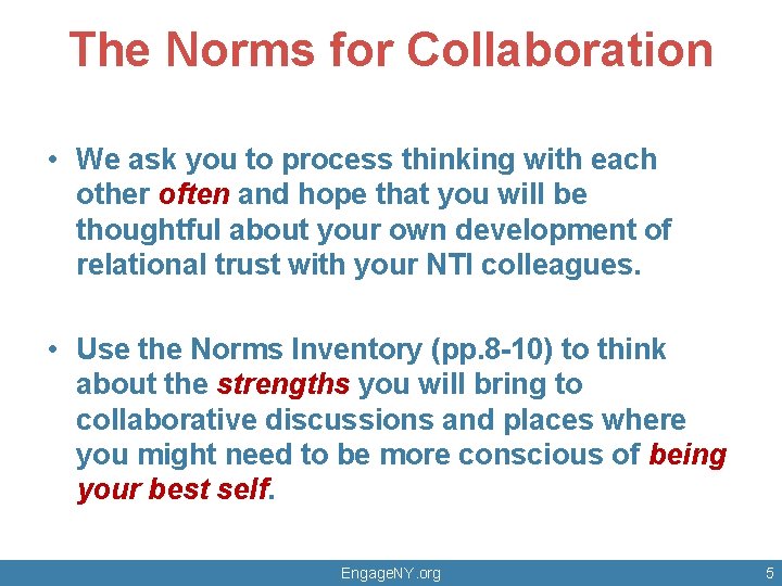 The Norms for Collaboration • We ask you to process thinking with each other The Norms for Collaboration • We ask you to process thinking with each other