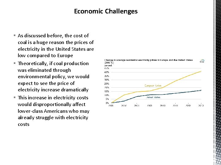 Economic Challenges § As discussed before, the cost of coal is a huge reason Economic Challenges § As discussed before, the cost of coal is a huge reason
