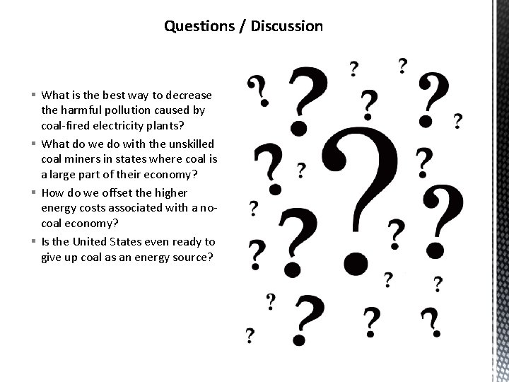 Questions / Discussion § What is the best way to decrease the harmful pollution Questions / Discussion § What is the best way to decrease the harmful pollution