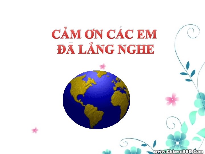 CẢM ƠN CÁC EM ĐÃ LẮNG NGHE 