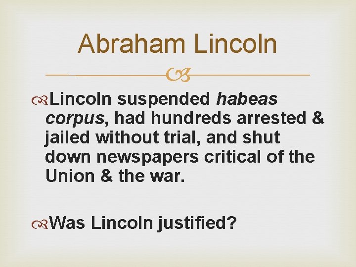 Abraham Lincoln suspended habeas corpus, had hundreds arrested & jailed without trial, and shut