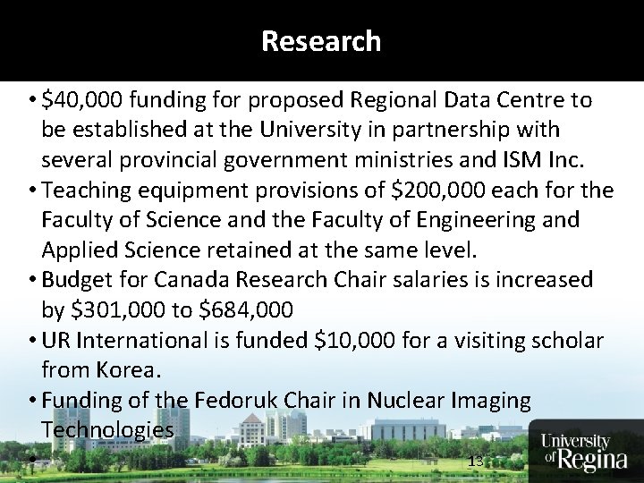 Research More Grads Earning More Money • $40, 000 funding for proposed Regional Data