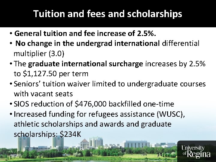 Tuition fees. More and scholarships More Gradsand Earning Money • General tuition and fee