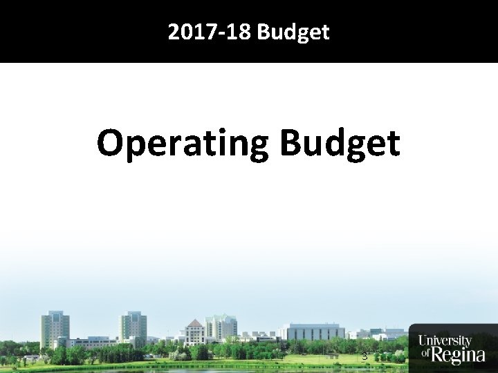 2017 -18 More Budget More Grads Earning Money Operating Budget 3 