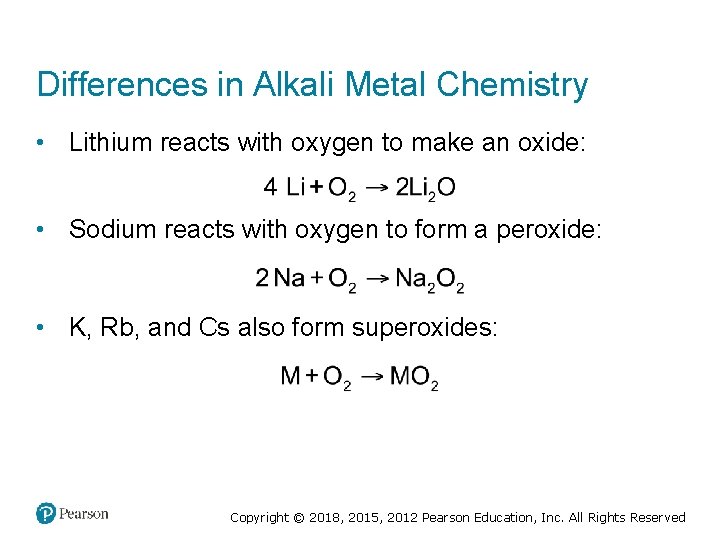Differences in Alkali Metal Chemistry • Lithium reacts with oxygen to make an oxide: